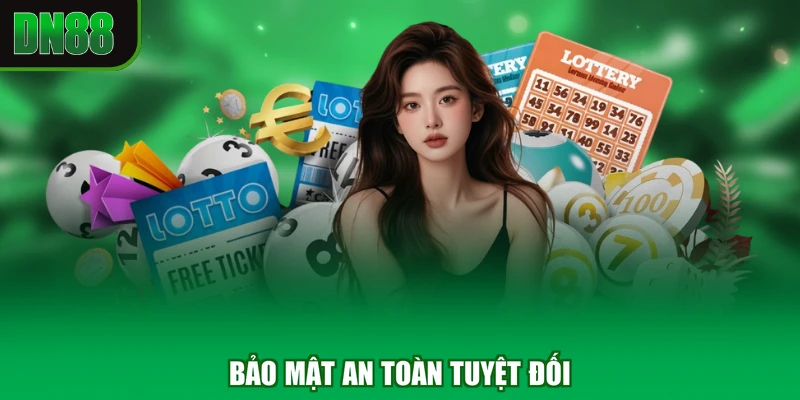 Bảo mật an toàn tuyệt đối