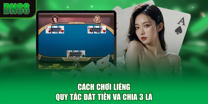 Cách chơi liêng quy tắc đặt tiền và chia 3 lá