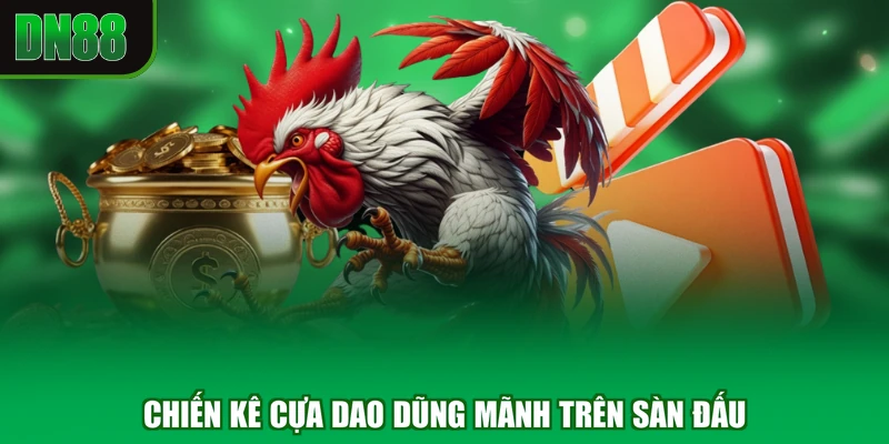 Chiến kê cựa dao dũng mãnh trên sàn đấu
