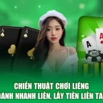 Chiến Thuật Chơi Liêng - Đánh Nhanh Liền, Lấy Tiền Liền Tay