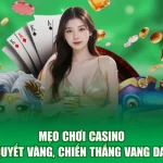 Mẹo Chơi Casino - Bí Quyết Vàng, Chiến Thắng Vang Danh!