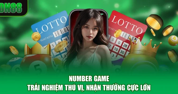 Number Game - Trải Nghiệm Thú Vị, Nhận Thưởng Cực Lớn