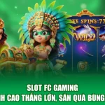 Slot FC Gaming - Đỉnh Cao Thắng Lớn, Săn Quà Bùng Nổ