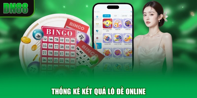 Thống kê kết quả lô đề online