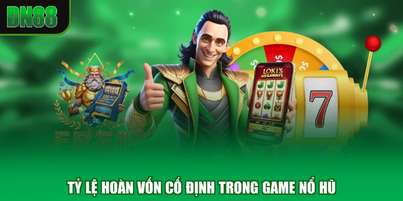 Tỷ lệ hoàn vốn cố định trong game nổ hũ